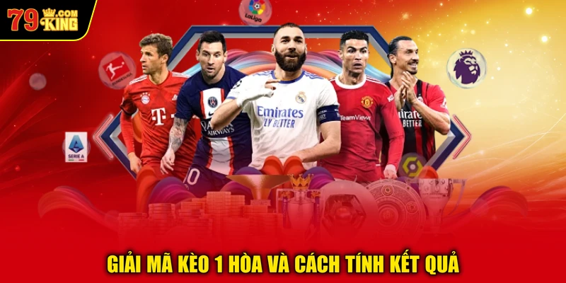 Giải mã kèo 1 hòa và cách tính kết quả
