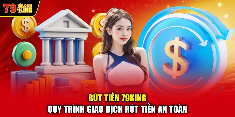 Rút Tiền 79KING